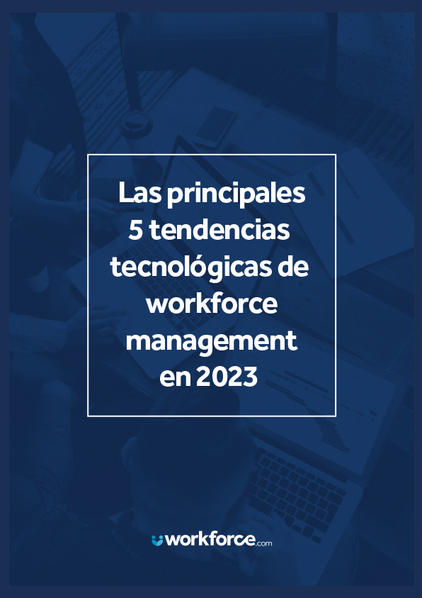las-principales-5-tendencias-tecnologicas-de-workforce-management-en-2023